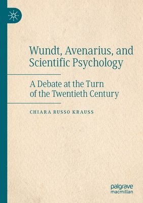 Wundt, Avenarius, and Scientific Psychology 1