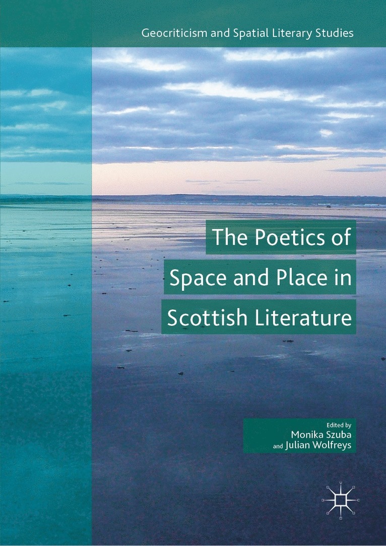 Poetics of Space and Place in Scottish Literature