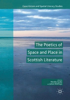 The Poetics of Space and Place in Scottish Literature 1