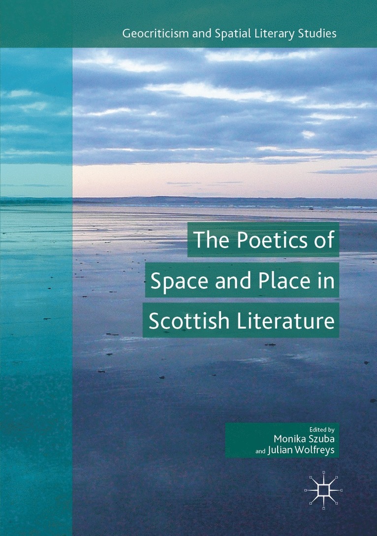 Poetics of Space and Place in Scottish Literature