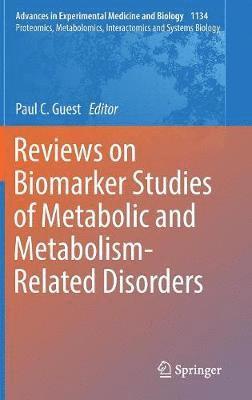 Reviews on Biomarker Studies of Metabolic and Metabolism-Related Disorders 1