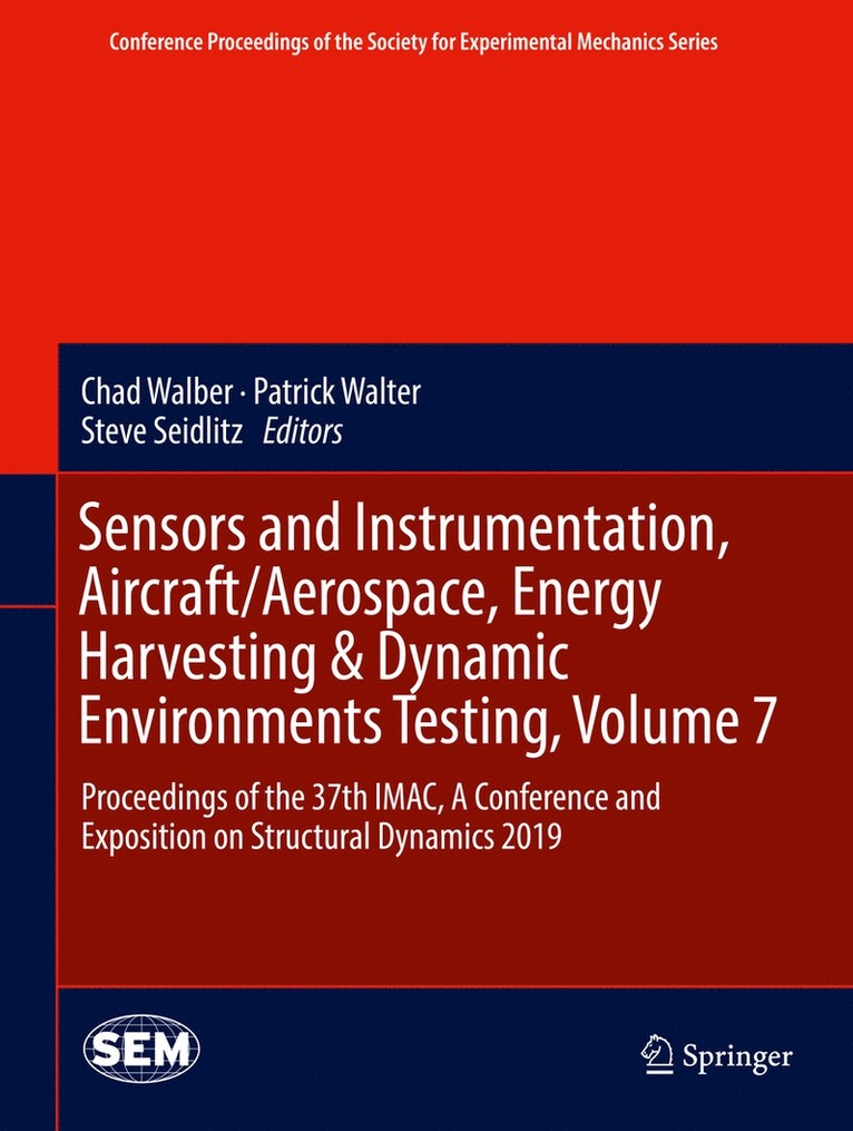 Chad Walber, Patrick Walter, Steve Seidlitz - Sensors and Instrumentation, Aircraft/Aerospace, Energy Harvesting & Dynamic Environments Testing, Volume 7, Inbunden