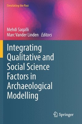 bokomslag Integrating Qualitative and Social Science Factors in Archaeological Modelling