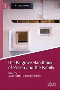 bokomslag The Palgrave Handbook of Prison and the Family