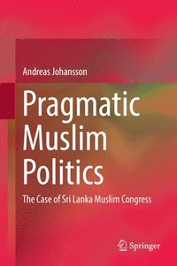 bokomslag Pragmatic Muslim Politics
