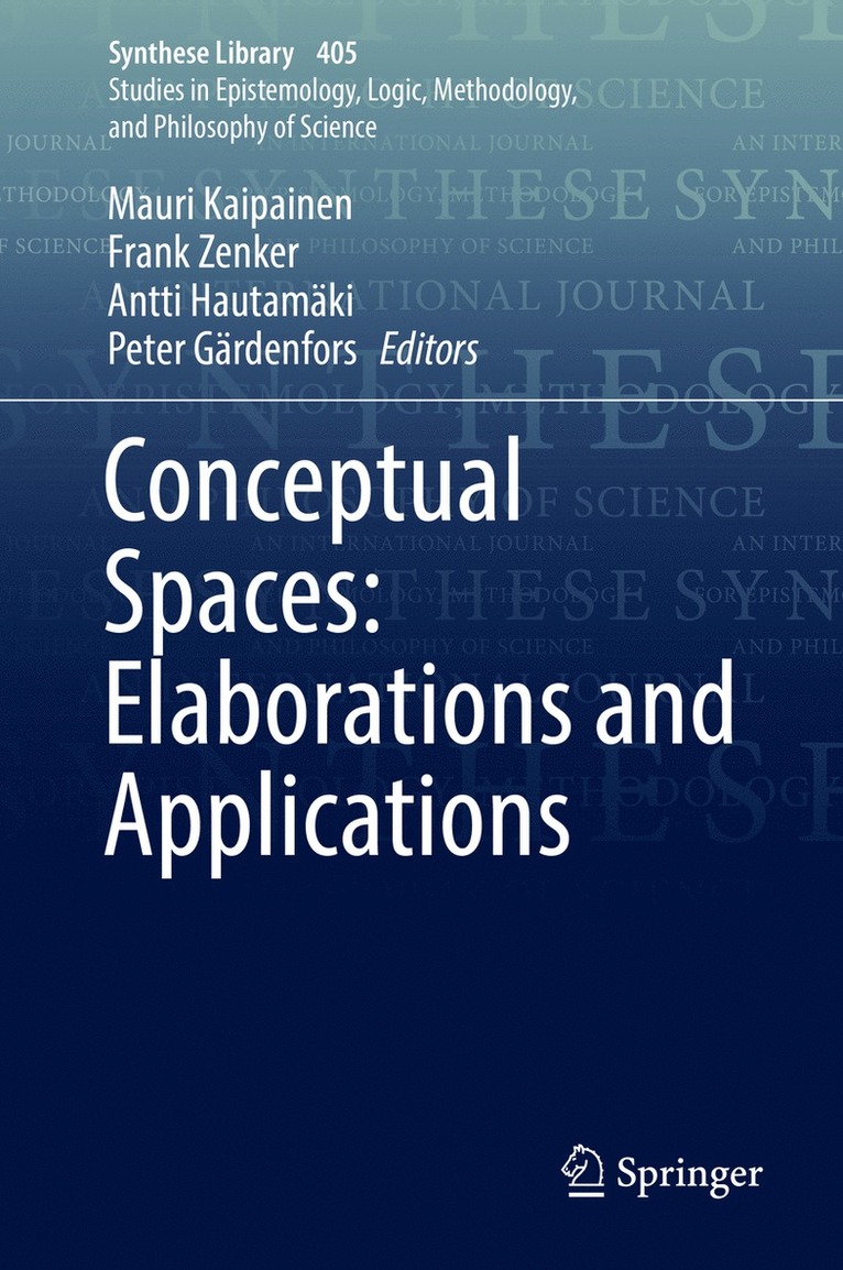 Mauri Kaipainen, Frank Zenker, Antti Hautamäki, Peter Gärdenfors - Conceptual Spaces: Elaborations and Applications, Inbunden