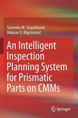 An Intelligent Inspection Planning System for Prismatic Parts on CMMs 1