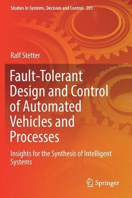 bokomslag Fault-Tolerant Design and Control of Automated Vehicles and Processes