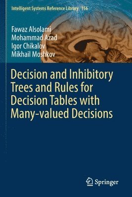 bokomslag Decision and Inhibitory Trees and Rules for Decision Tables with Many-valued Decisions