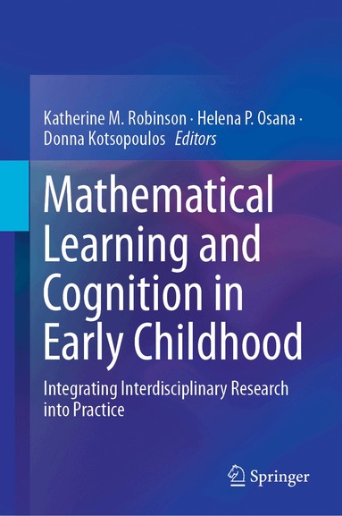 Katherine M. Robinson, Helena P. Osana, Donna Kotsopoulos - Mathematical Learning and Cognition in Early Childhood, Inbunden