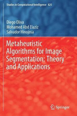 bokomslag Metaheuristic Algorithms for Image Segmentation: Theory and Applications