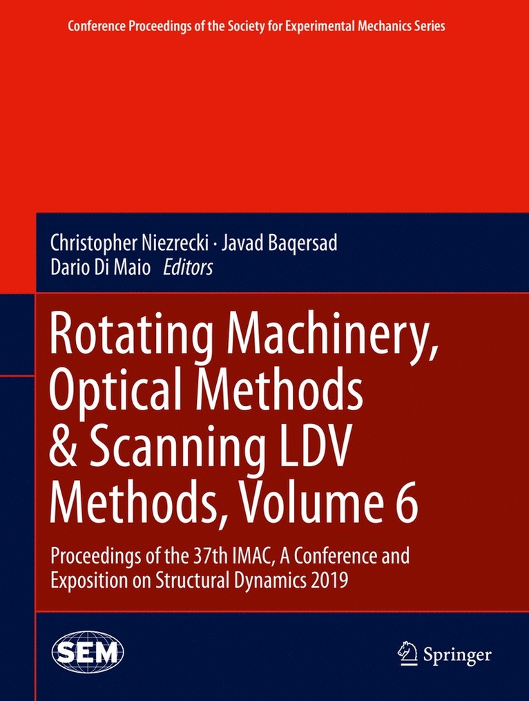 Christopher Niezrecki, Javad Baqersad, Dario Di Maio - Rotating Machinery, Optical Methods & Scanning LDV Methods, Volume 6, Inbunden