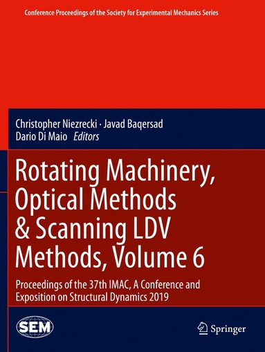 bokomslag Rotating Machinery, Optical Methods & Scanning LDV Methods, Volume 6