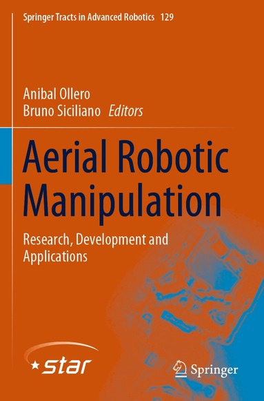 Anibal Ollero, Bruno Siciliano - Aerial Robotic Manipulation, Häftad