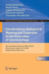 bokomslag Transdisciplinary Multispectral Modeling and Cooperation for the Preservation of Cultural Heritage