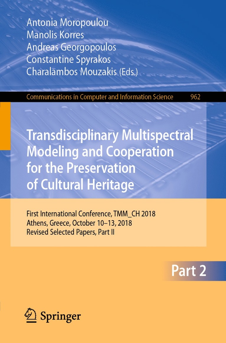 Antonia Moropoulou, Manolis Korres, Andreas Georgopoulos, Constantine Spyrakos, Charalambos Mouzakis - Transdisciplinary Multispectral Modeling and Cooperation for the Preservation of Cultural Heritage, Häftad