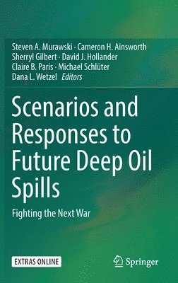 bokomslag Scenarios and Responses to Future Deep Oil Spills