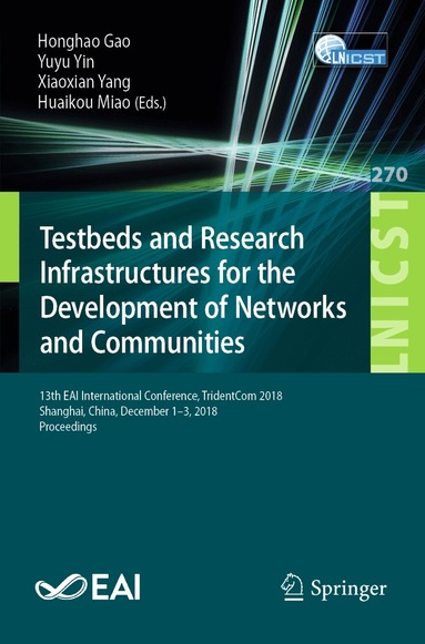 Honghao Gao, Yuyu Yin, Xiaoxian Yang, Huaikou Miao - Testbeds and Research Infrastructures for the Development of Networks and Communities, Häftad
