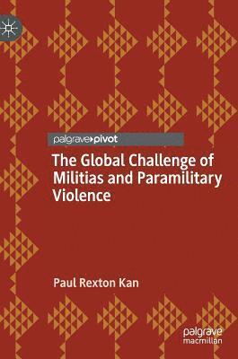 Global Challenge of Militias and Paramilitary Violence