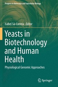 bokomslag Yeasts in Biotechnology and Human Health