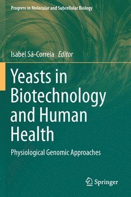 Yeasts in Biotechnology and Human Health 1