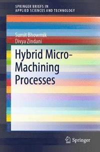 bokomslag Hybrid Micro-Machining Processes
