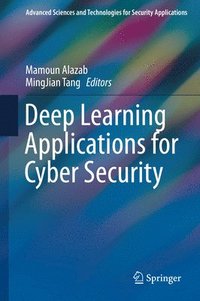 bokomslag Deep Learning Applications for Cyber Security