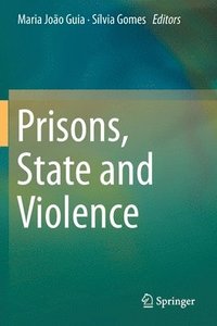 bokomslag Prisons, State and Violence
