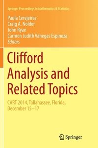 bokomslag Clifford Analysis and Related Topics