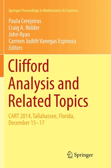 Paula Cerejeiras, Craig A. Nolder, John Ryan, Carmen Judith Vanegas Espinoza - Clifford Analysis and Related Topics, Häftad