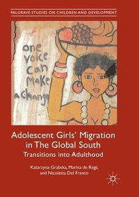 bokomslag Adolescent Girls' Migration in The Global South