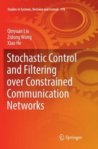 bokomslag Stochastic Control and Filtering over Constrained Communication Networks