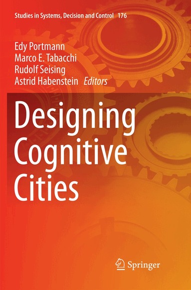 Edy Portmann, Marco E. Tabacchi, Rudolf Seising, Astrid Habenstein - Designing Cognitive Cities, Häftad