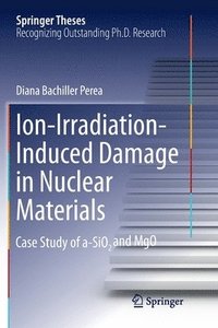 bokomslag Ion-Irradiation-Induced Damage in Nuclear Materials