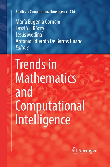 María Eugenia Cornejo, László T. Kóczy, Jesús Medina, Antonio Eduardo De Barros Ruano - Trends in Mathematics and Computational Intelligence, Häftad