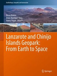 bokomslag Lanzarote and Chinijo Islands Geopark: From Earth to Space