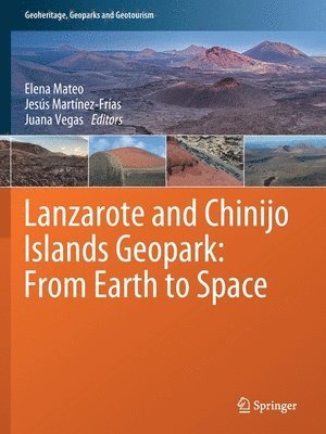 bokomslag Lanzarote and Chinijo Islands Geopark: From Earth to Space