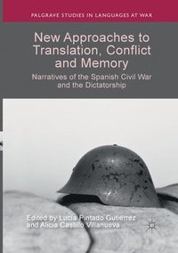 bokomslag New Approaches to Translation, Conflict and Memory