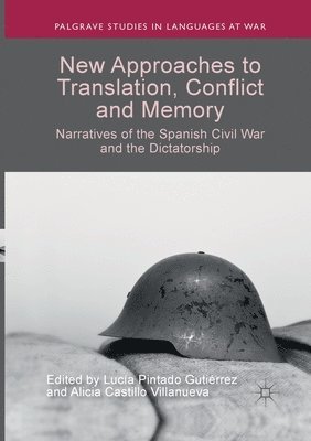 New Approaches to Translation, Conflict and Memory 1