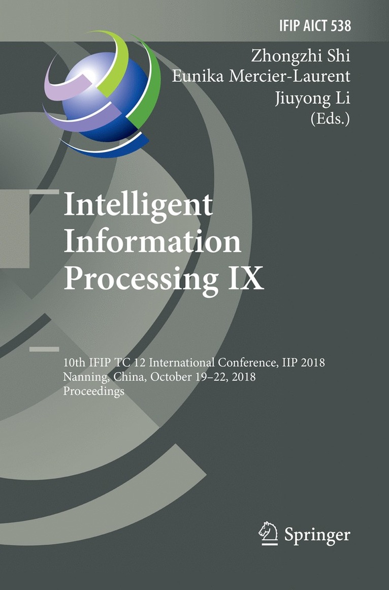 Zhongzhi Shi, Eunika Mercier-Laurent, Jiuyong Li - Intelligent Information Processing IX, Häftad
