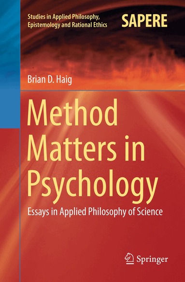 Brian D. Haig - Method Matters in Psychology, Häftad