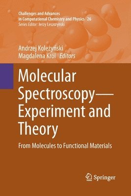 Andrzej Koleżyński, Magdalena Król, Andrzej Kolezynski, Magdalena Krol, Andrzej Kole&#380;y&#324;ski - Molecular Spectroscopy—Experiment and Theory, Häftad
