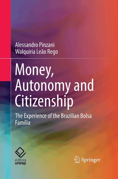 Alessandro Pinzani, Walquiria Leão Rego - Money, Autonomy and Citizenship, Häftad