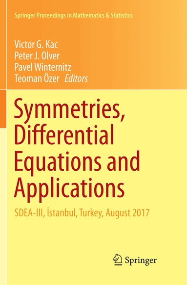 Victor G. Kac, Peter J. Olver, Pavel Winternitz, Teoman Özer - Symmetries, Differential Equations and Applications, Häftad