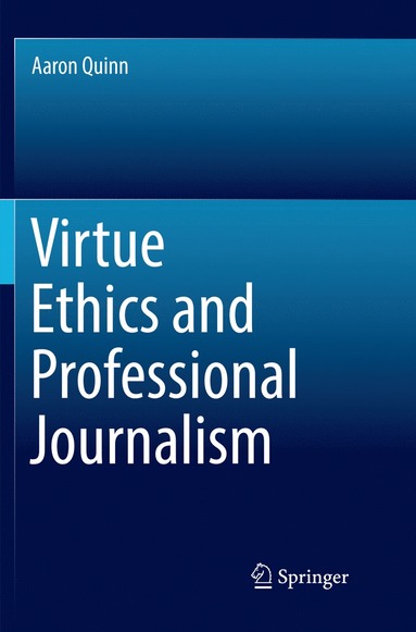 bokomslag Virtue Ethics and Professional Journalism