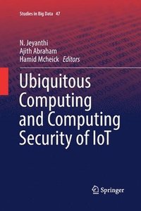 bokomslag Ubiquitous Computing and Computing Security of IoT