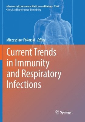 Mieczyslaw Pokorski - Current Trends in Immunity and Respiratory Infections, Häftad