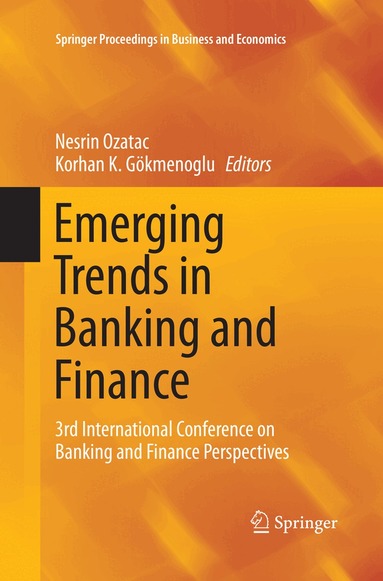 Nesrin Ozatac, Korhan K. Gökmenoglu - Emerging Trends in Banking and Finance, Häftad