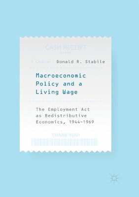 Donald R. Stabile - Macroeconomic Policy and a Living Wage, Häftad