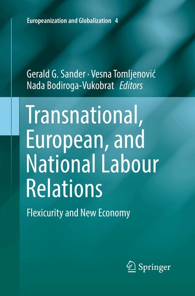 Gerald G. Sander, Vesna Tomljenović, Nada Bodiroga-Vukobrat - Transnational, European, and National Labour Relations, Häftad